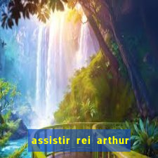 assistir rei arthur (2004 mega filmes)